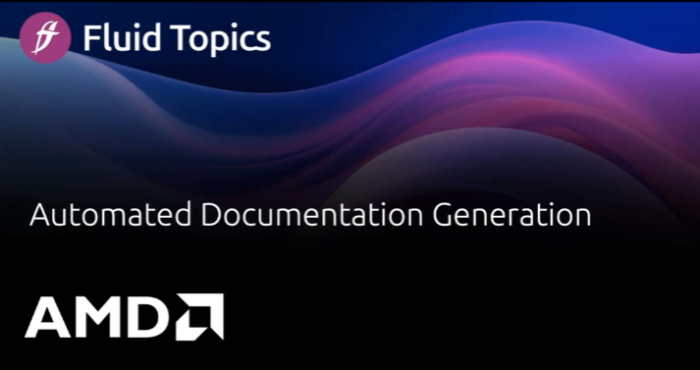 From Data to Documentation: Automating Content Generation at AMD and Fluid Topics